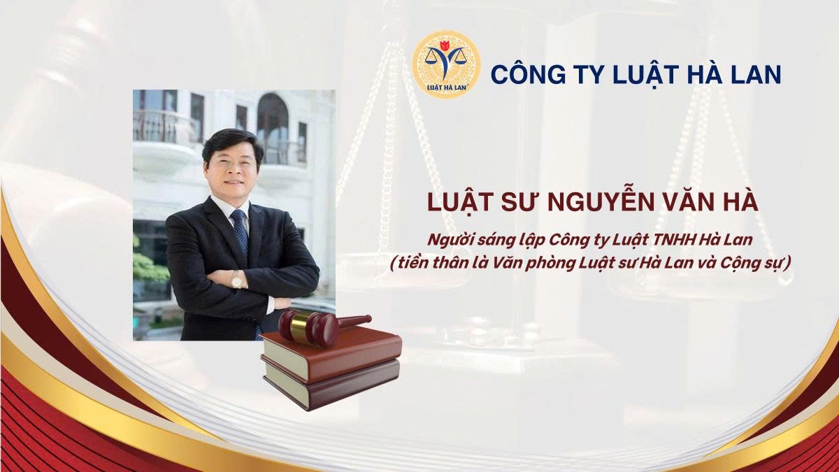 Luật sư thành viên Công ty Luật Hà Lan