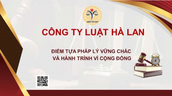 Công ty Luật Hà Lan – Điểm tựa pháp lý vững chắc và hành trình vì cộng đồng